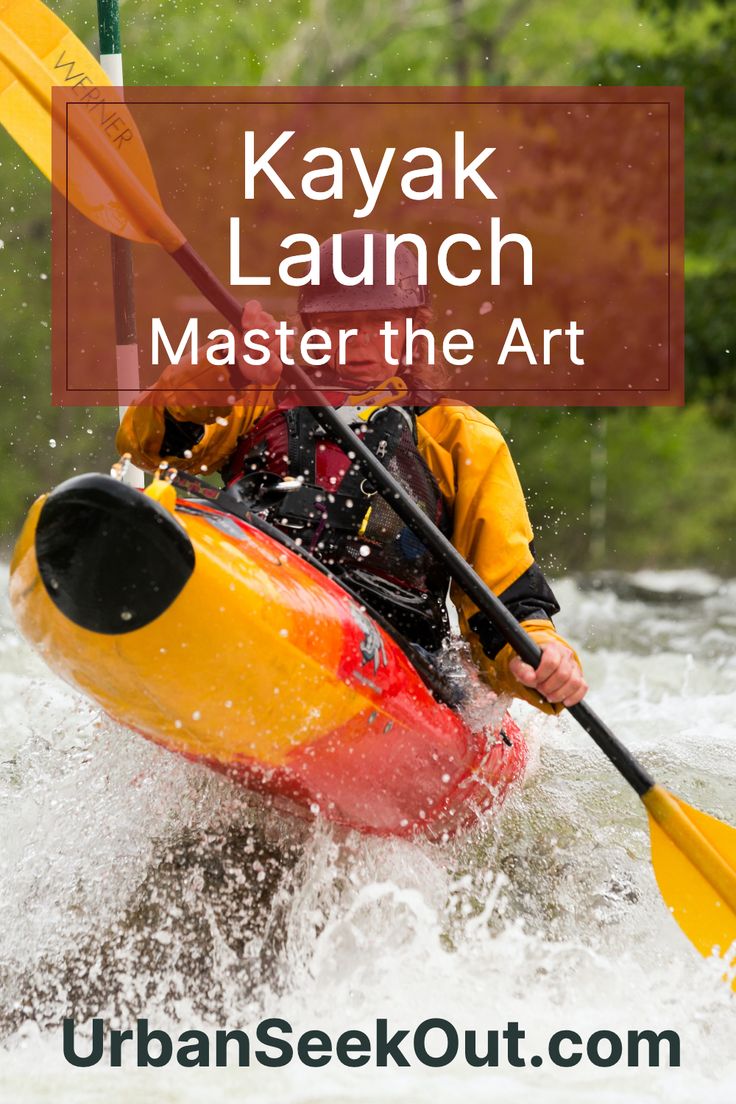 Kayak Launch_ Mastering the Art - Learn Tips for Smooth Starts